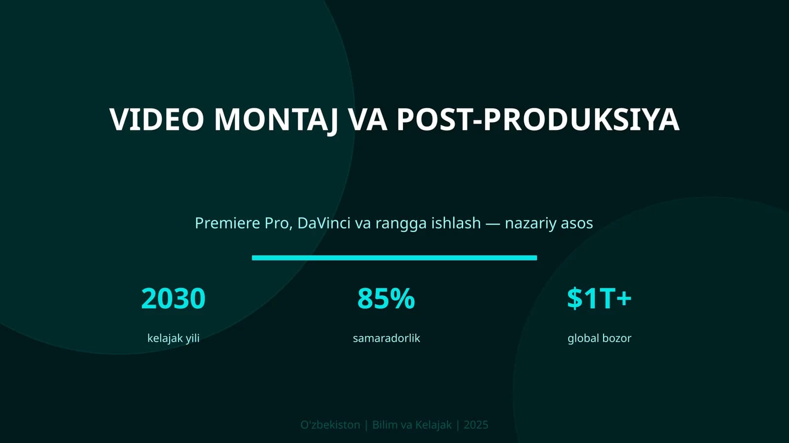 VIDEO MONTAJ VA POST-PRODUKSIYA