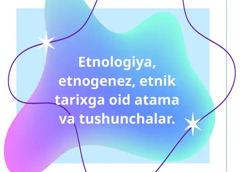 Etnologiya, Etnogenez va Etnik Tarixga oid ta'mavuzlar