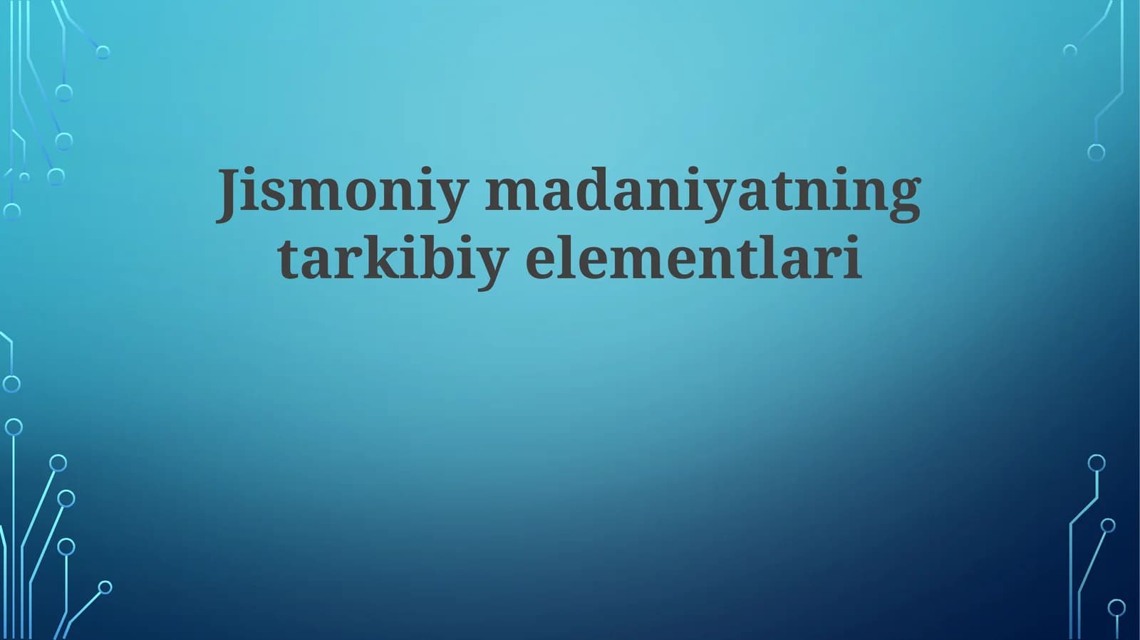 Jismoniymadaniyatningtarkibiyelementlari