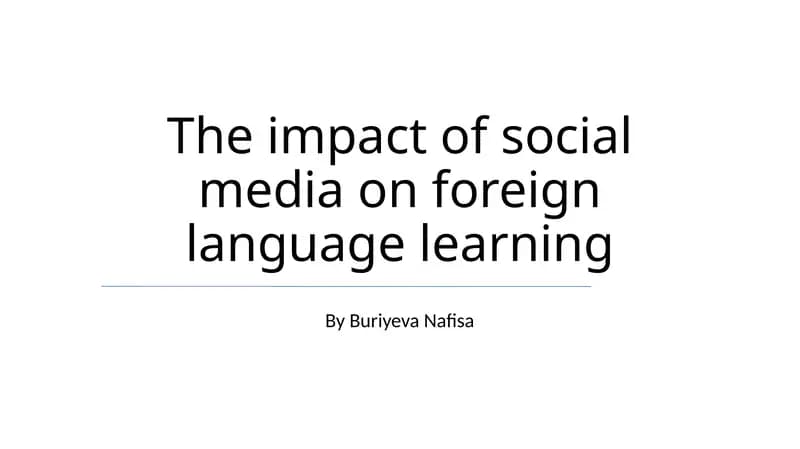The impact of social media on foreign language learning