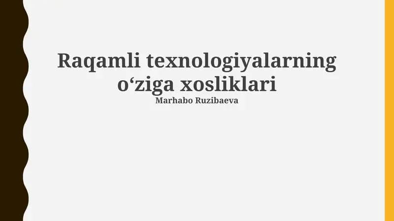 Raqamli texnologiyalarning o'ziga xosliklari