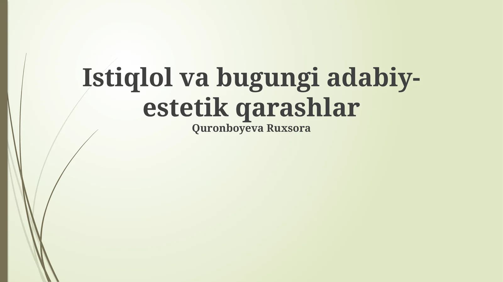 Istiqlol va bugungi adabiy-estetik qarashlar