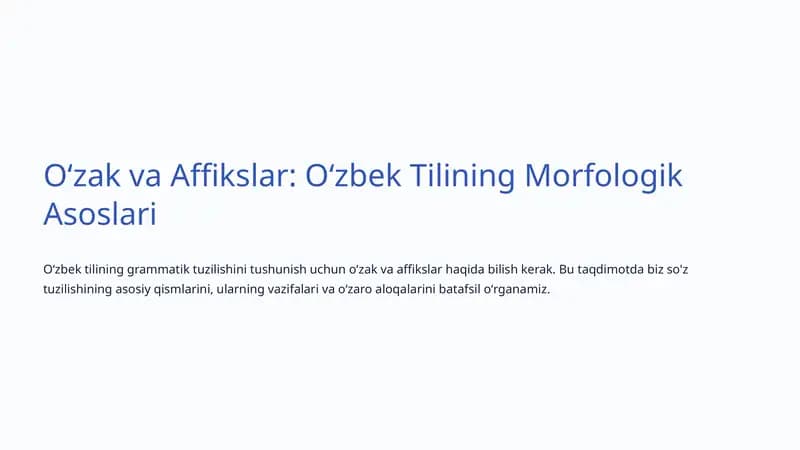 Oʻzak va Affikslar: Oʻzbek Tilining Morfologik Asoslari