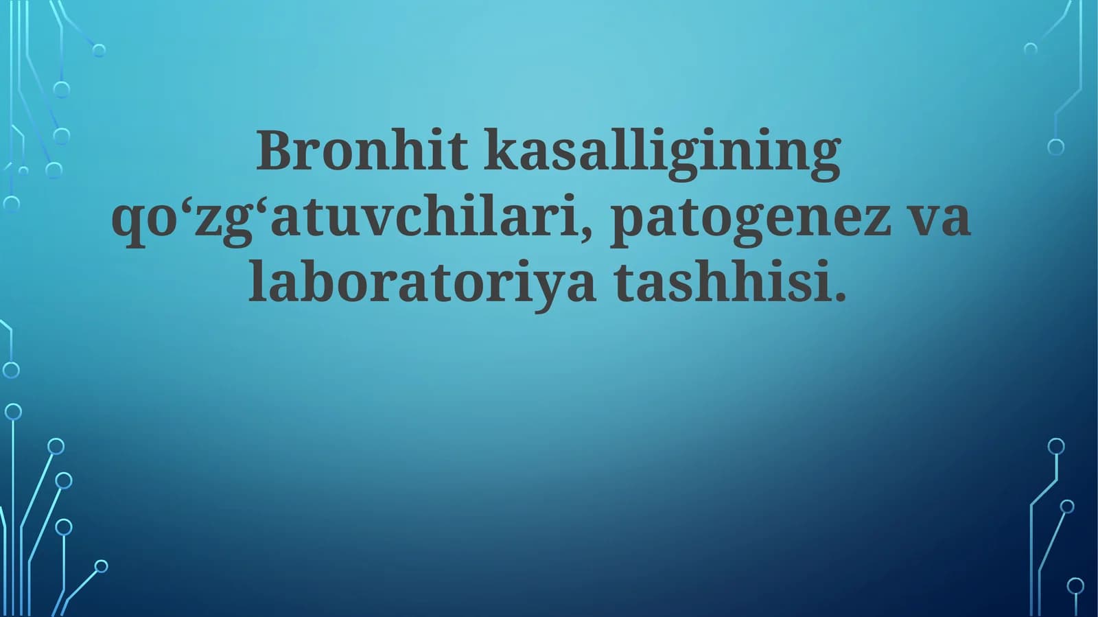 Bronhit kasalligining qo‘zg‘atuvchilari, patogenezi va laboratoriya tashhisi