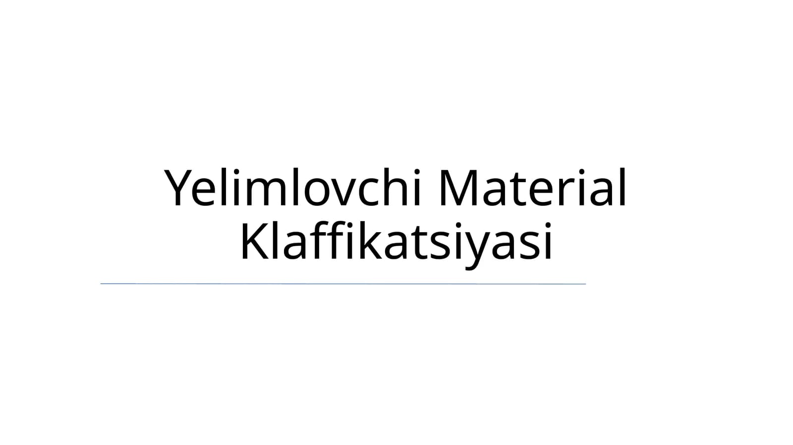 Yelimlovchi Material Klaffikatsiyasi