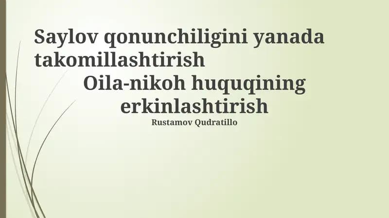 Saylov qonunchiligini yanada takomillashtirish