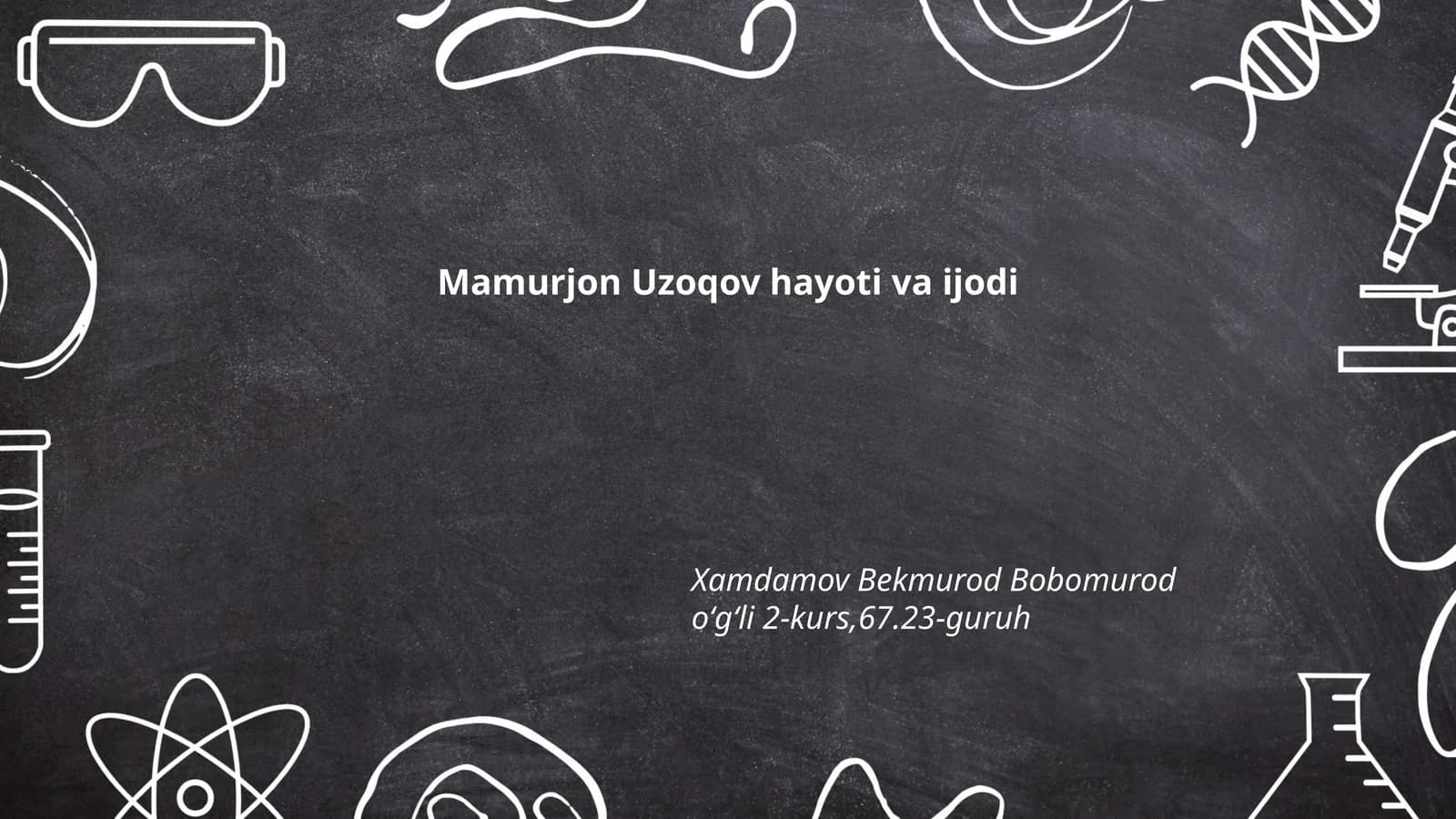 "Mamurjon Uzoqov hayoti va ijodi"