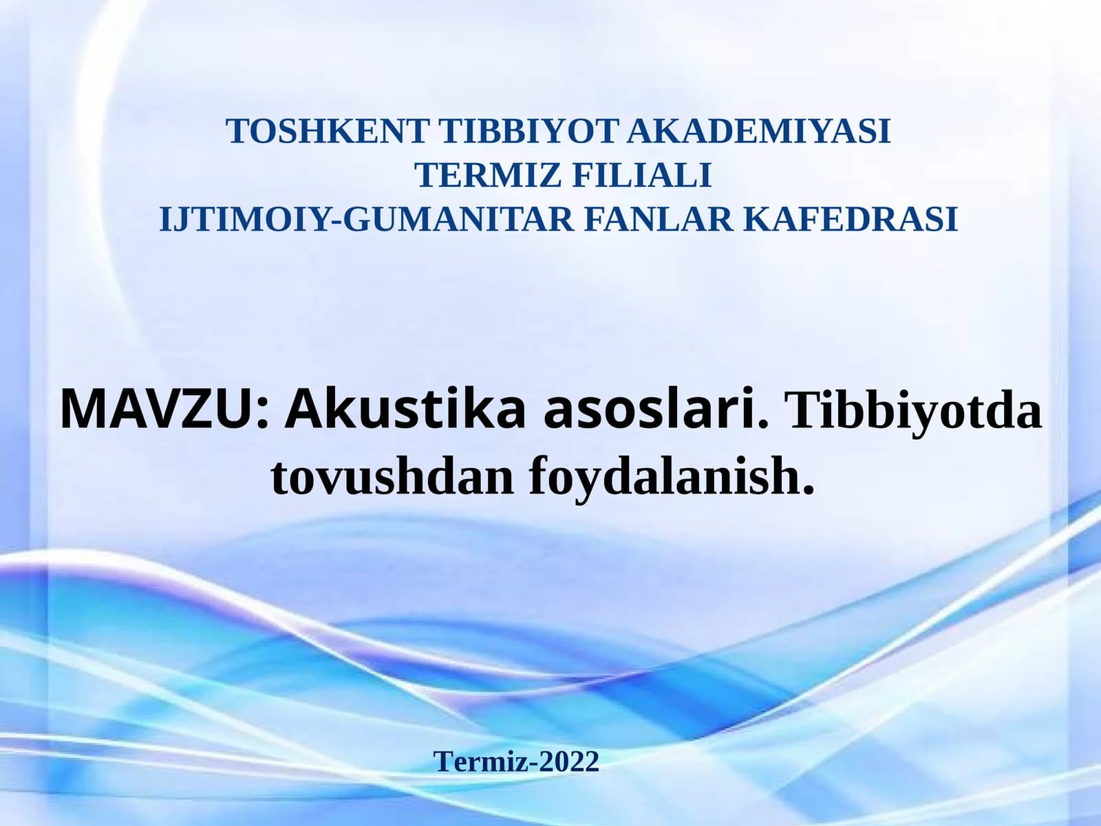 Akustika asoslari. Tibbiyot datovushdan foydalanish