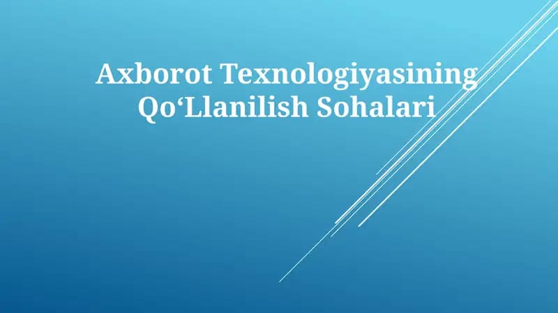 Axborot TexnologiyasiningQoʻLlanilishSohalari