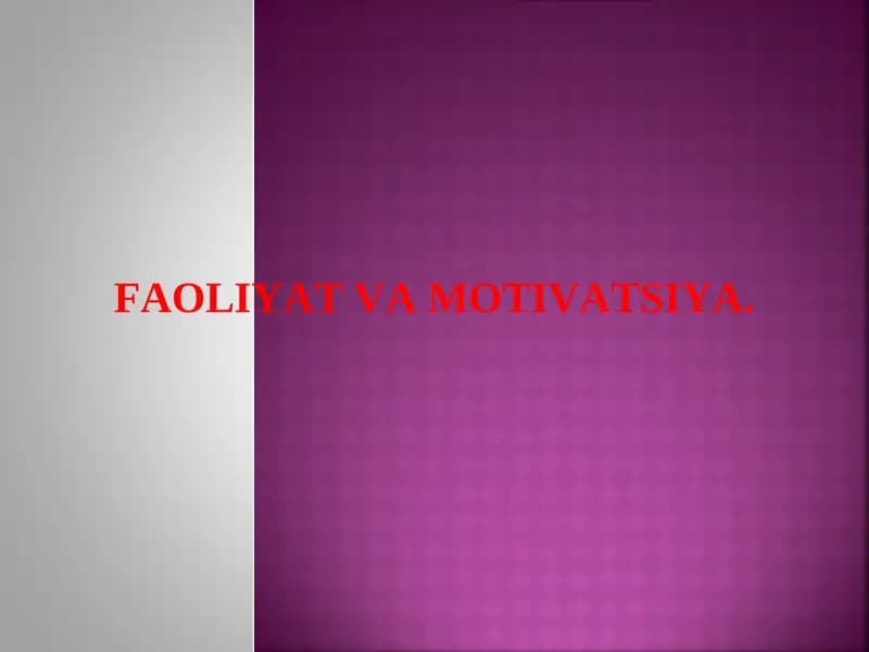 FAOLIYAT VA MOTIVATSIYA
