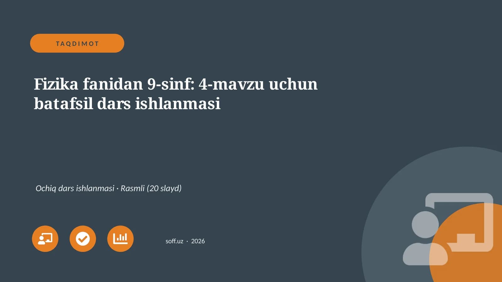 Fizika fanidan 9-sinf: 4-mavzu uchun batafsil dars ishlanmasi