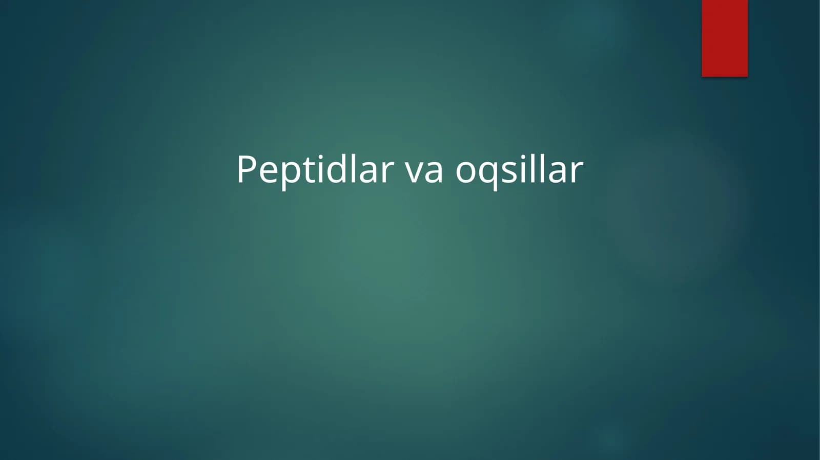 Peptidlar va oqsillar