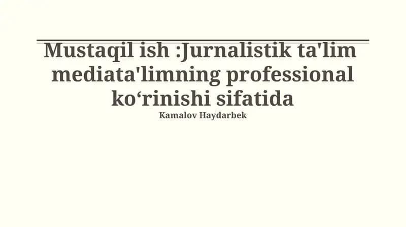 Jurnalistika Ta'limini Mustaqil Ish