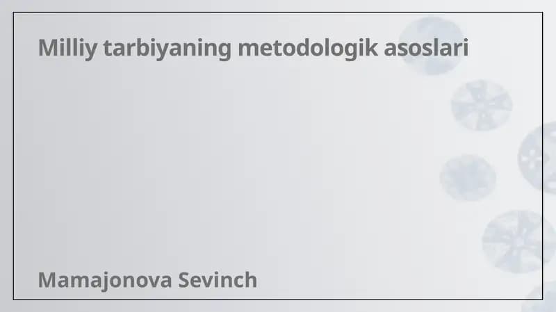 Milliy tarbiyaning metodologik asoslari