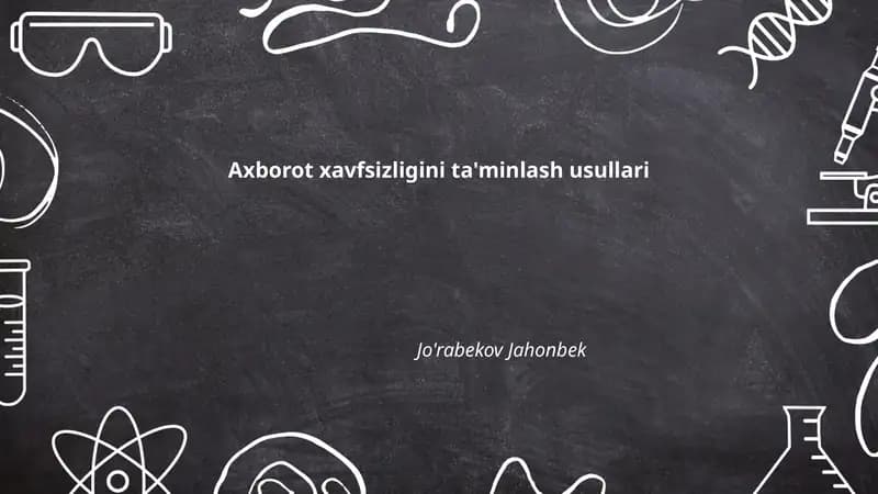 Axborot xavfsizligini ta'minlash usullari
