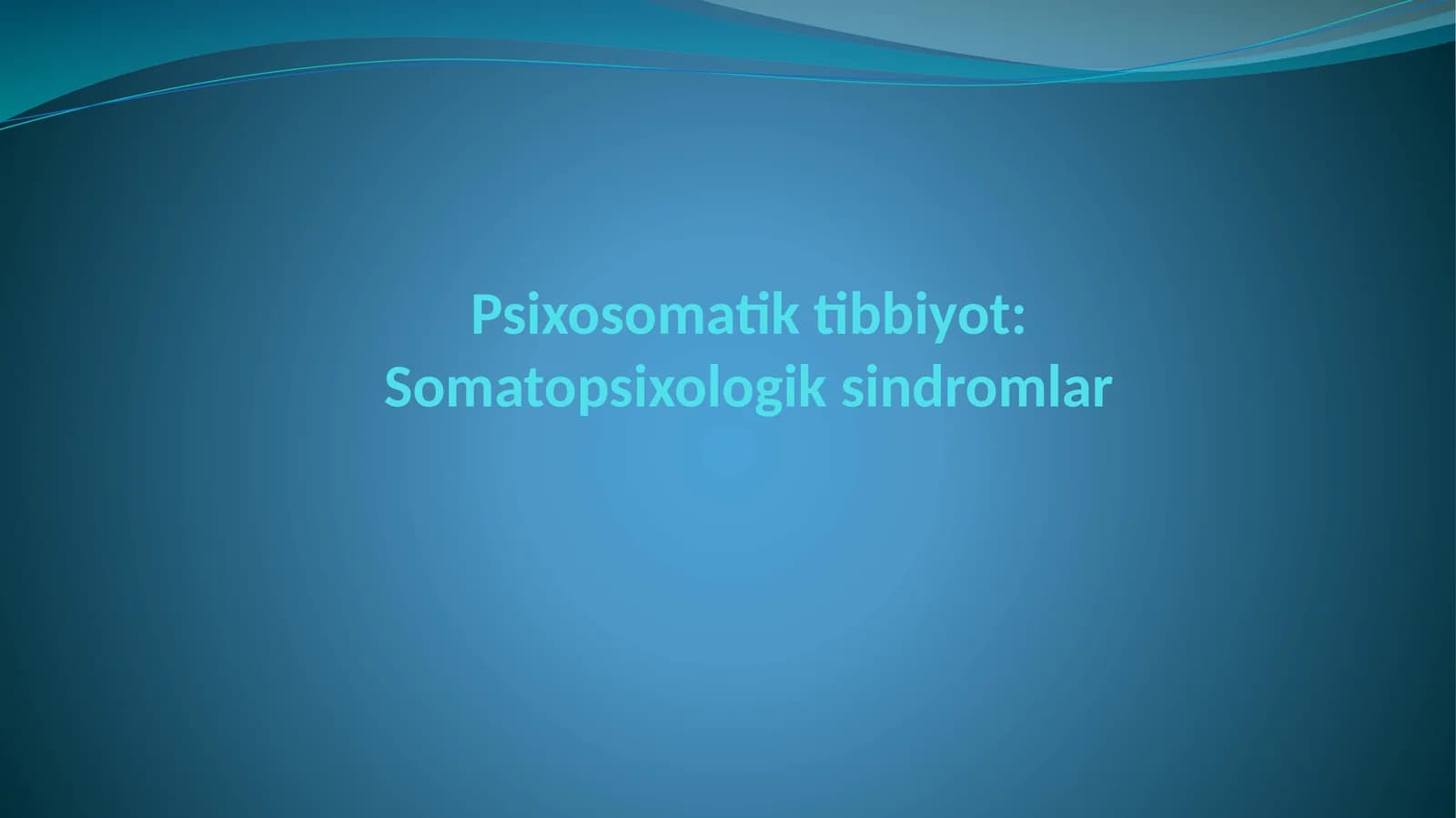 Psixosomatik tibbiyot: Somatopsixologi sindromlar