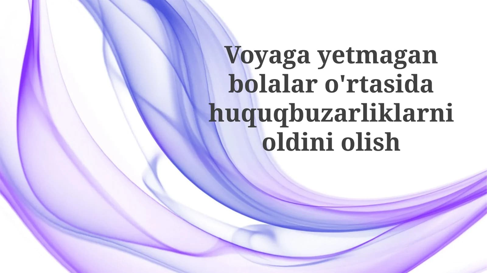 Voyaga yetmaganlar o'rtasida huquqbuzarlikning oldini olish