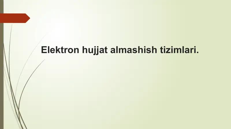 Elektron hujjat almashish tizimlari.