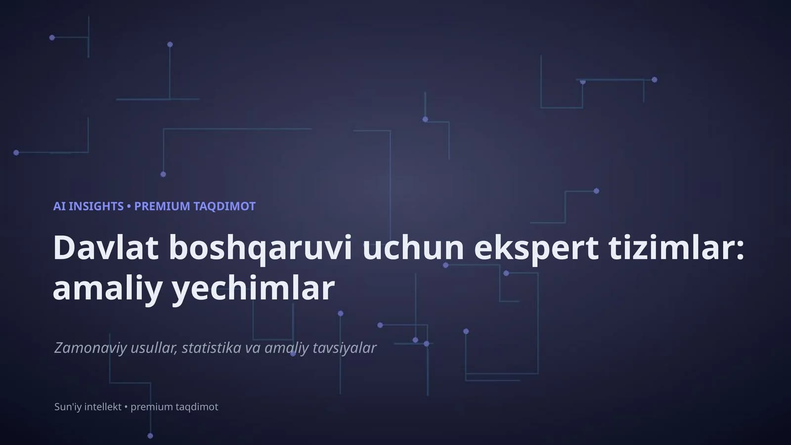 Davlat boshqaruvi uchun ekspert tizimlar: amaliy yechimlar