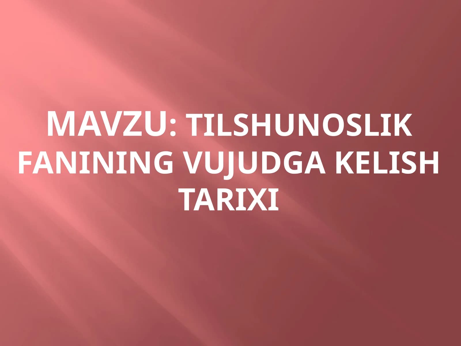 Tilshunoslik fanining vujudga kelishi tarixi