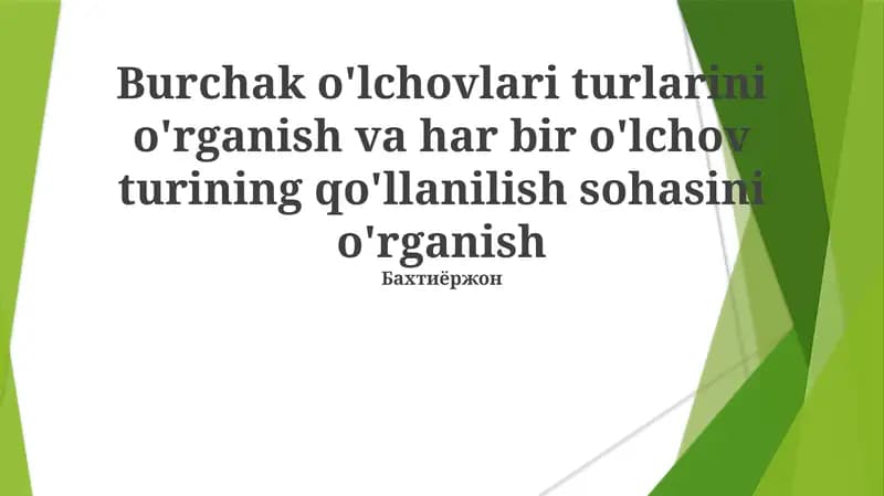 Burchak o'lchovlari turlari