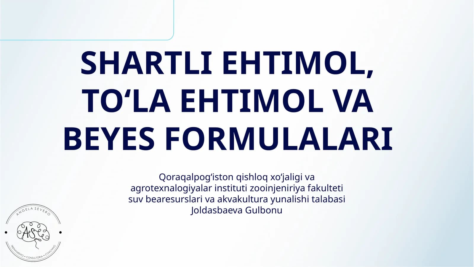 SHARTLI EHTIMOL, TO‘LA EHTIMOL VA BEYES FORMULALARI