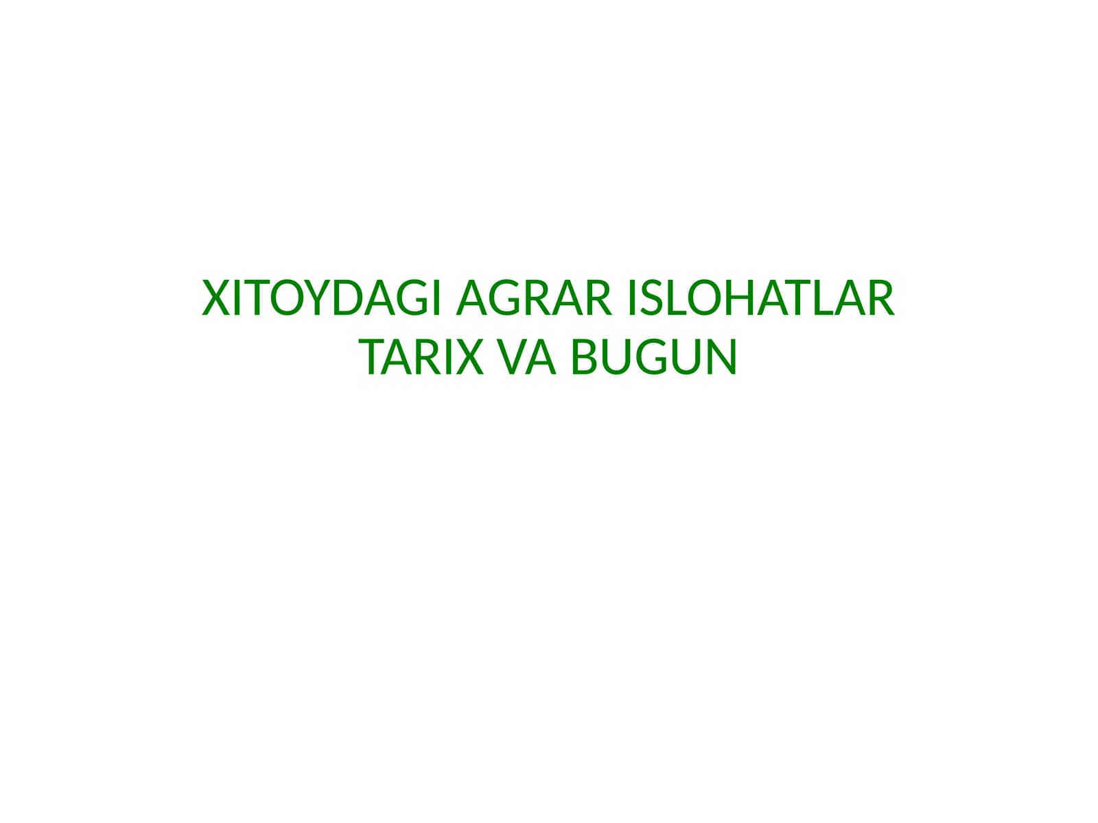 XITOYDAGI AGRAR ISLOHATLAR TARIXI VA BUGUN