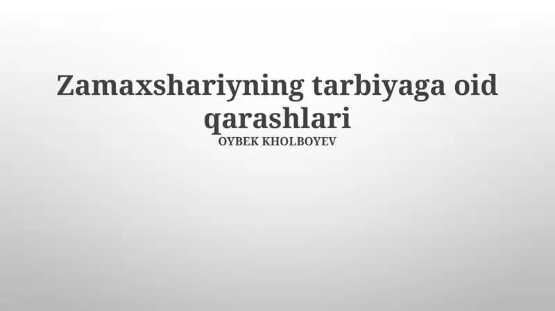 Zamaxshariyning tarbiyaga oid qarashlari