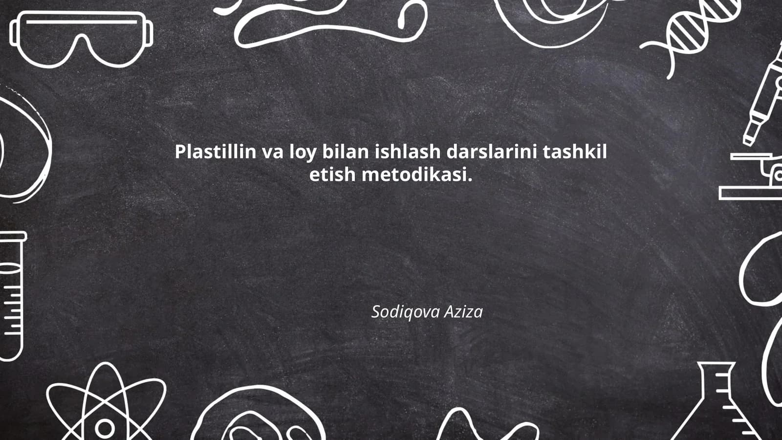 Plastillin va loy bilan ishlash darslarini tashkil etish metodikasi