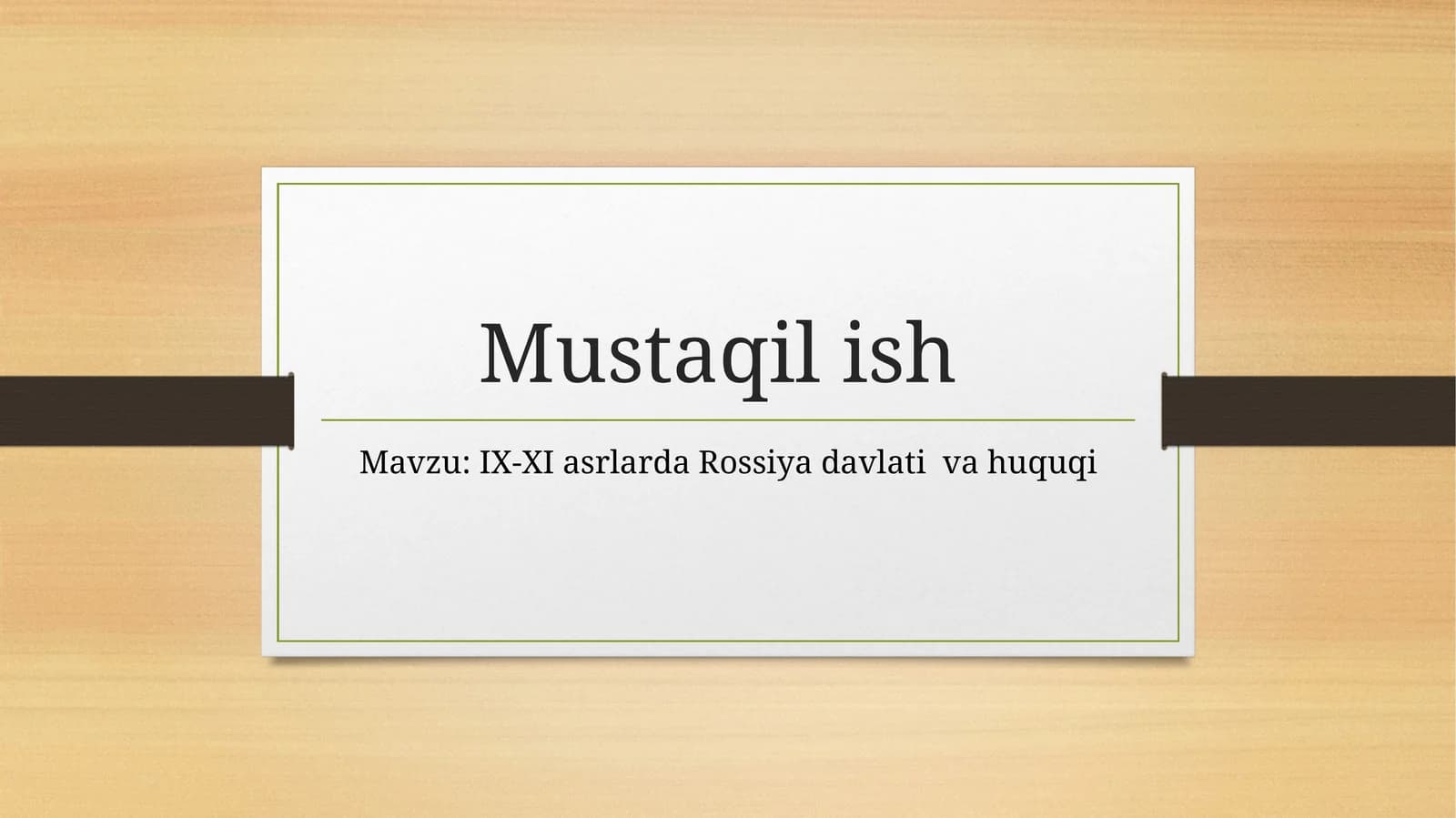 IX-XI asrlarda Rossiya davlati  va huquqi