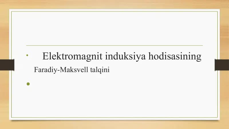 Elektromagnit induksiyasi hodisasi Faradiy-Maksvelt talqini
