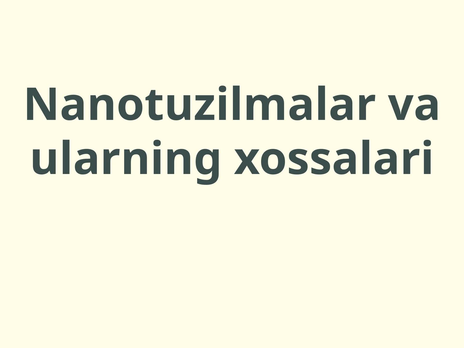 Nanotuzilmalar va ularning xossalari