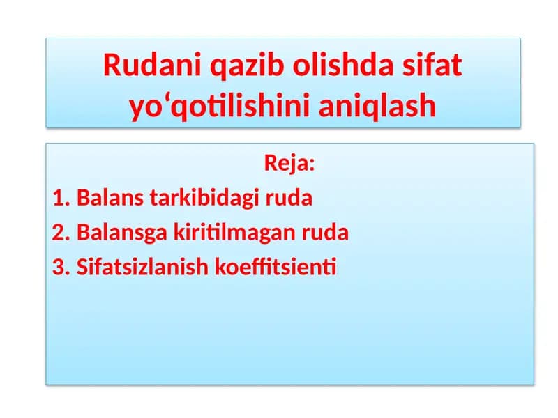Rudani qazib olishda sifat yo‘qotilishinianiqlash