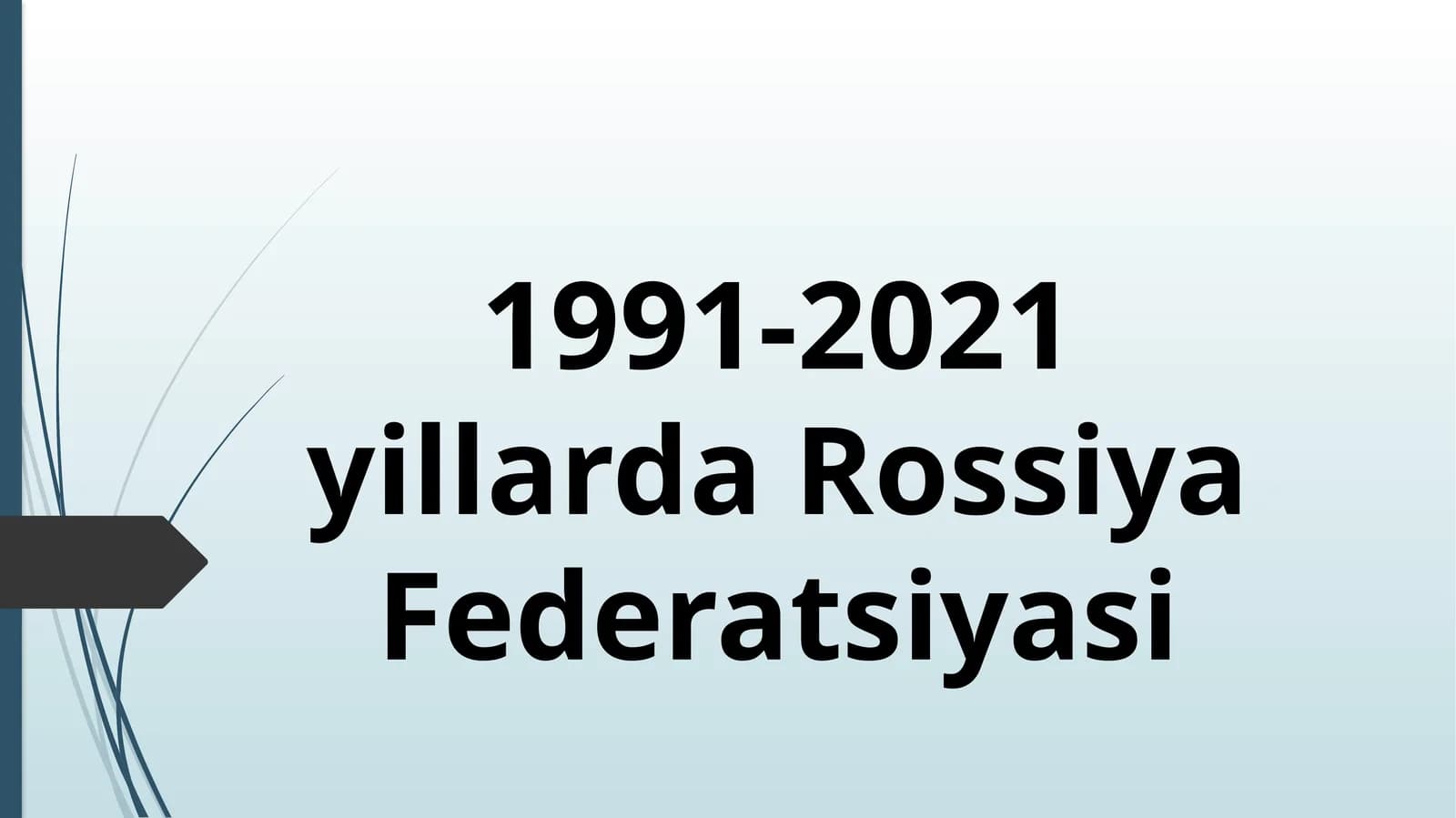 1991-2021 yillarda Rossiya Federatsiyasi