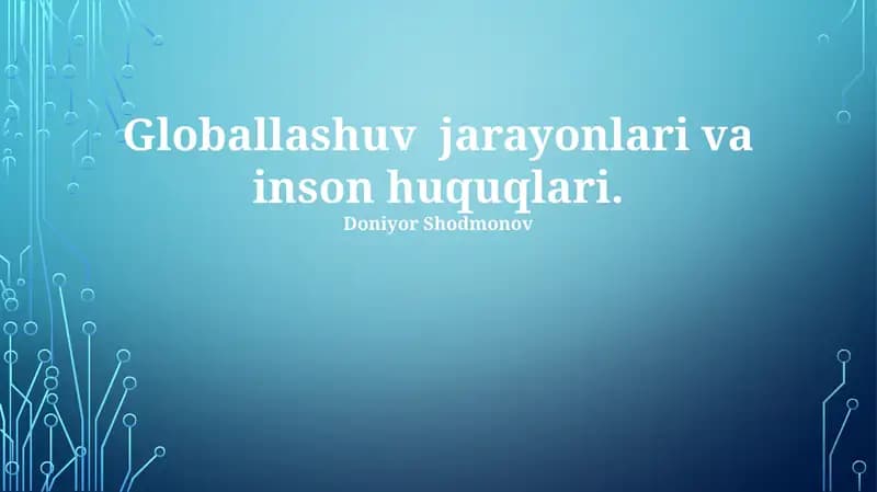 Globallashuv jarayonlari va inson huquqlari