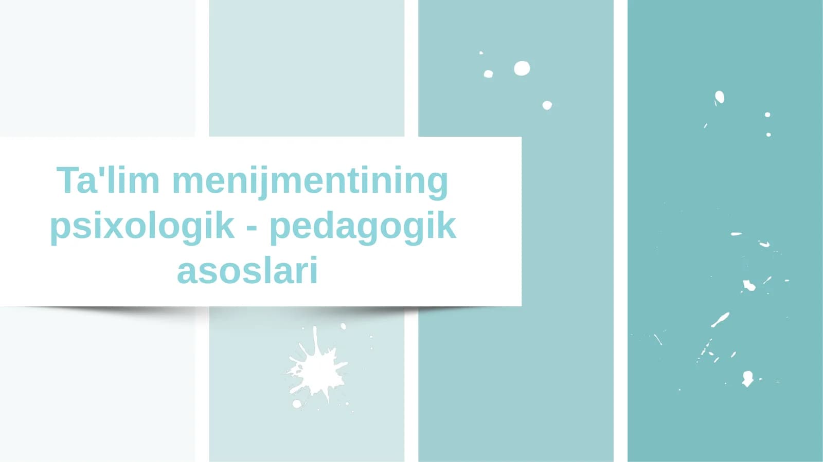 Ta'lim menijmentining psixologik - pedagogik asoslari