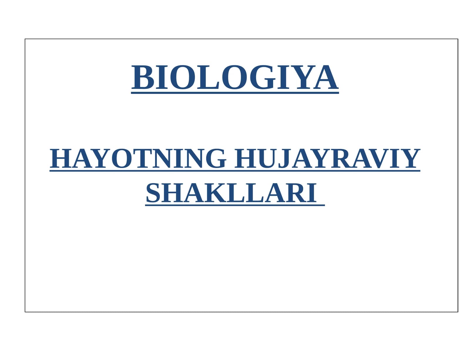 Hayotning hujayraviy shakllari