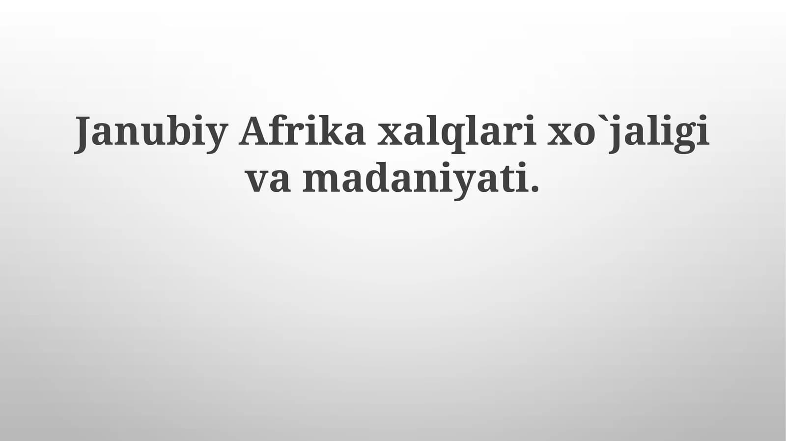 JanubiyAfrikaxalqlarixo`jaligivamadaniyati