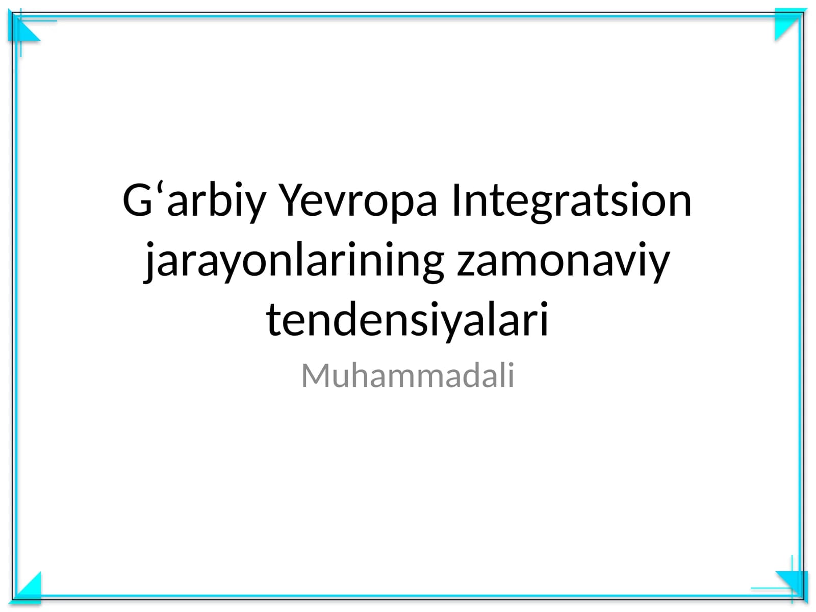 Gʻarbiy Yevropa Integratsion jarayonlarining zamonaviy tendensiyalari