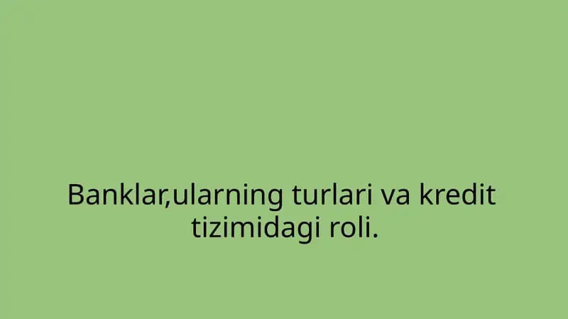 Banklar,ularning turlari va kredit
