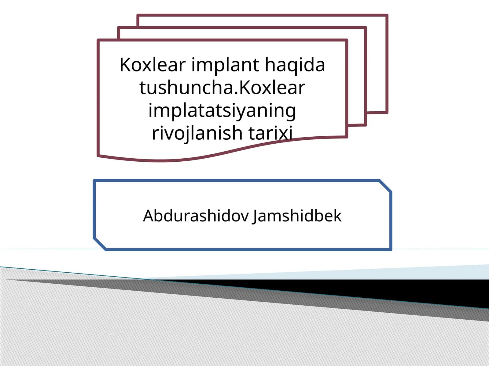 Koxlear implantatsiya haqida umumiy tushuncha. Koxlear implantatsiyaning rivojlanish tarixi