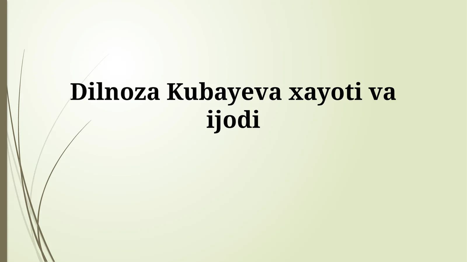 Dilnoza Kubayeva xayotivaijodi