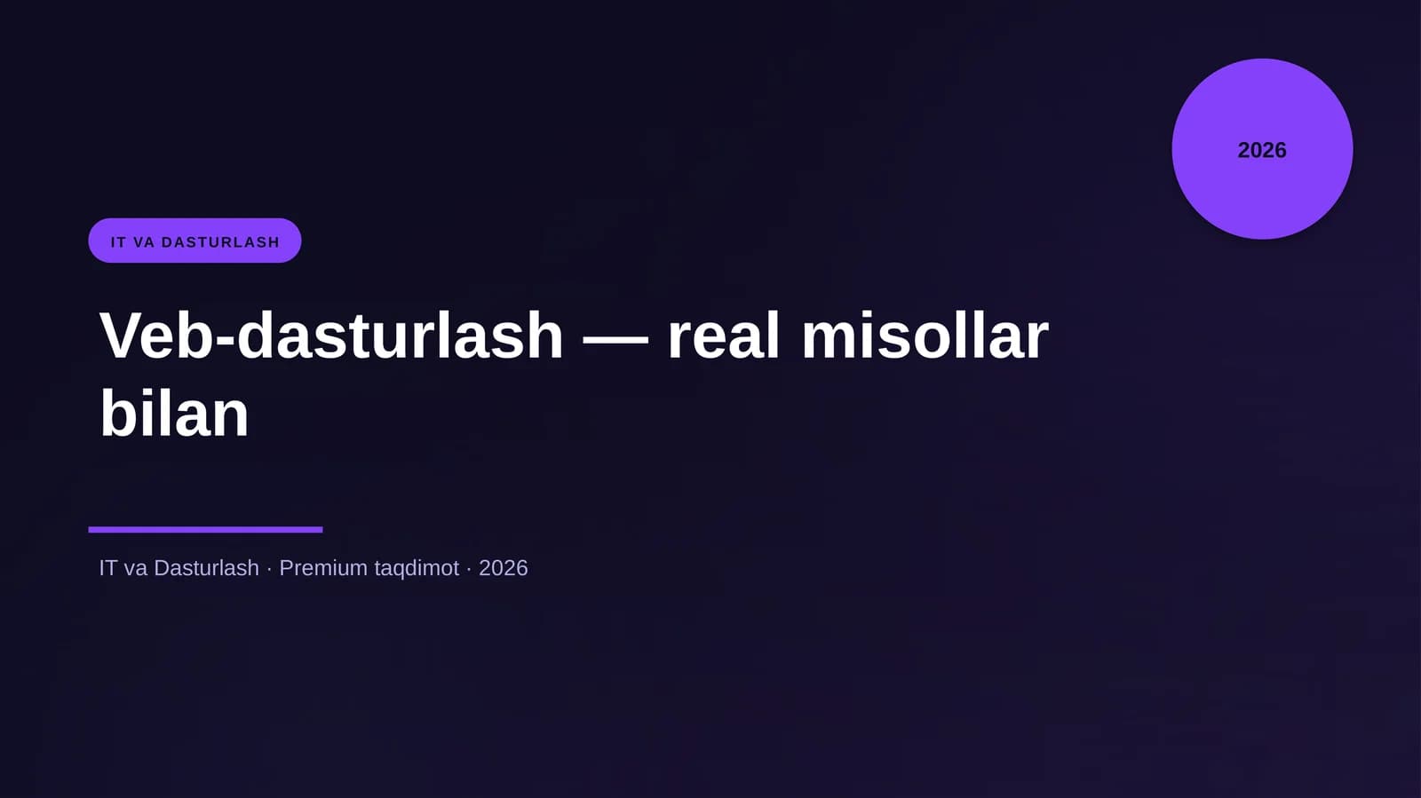 Veb-dasturlash — real misollar bilan