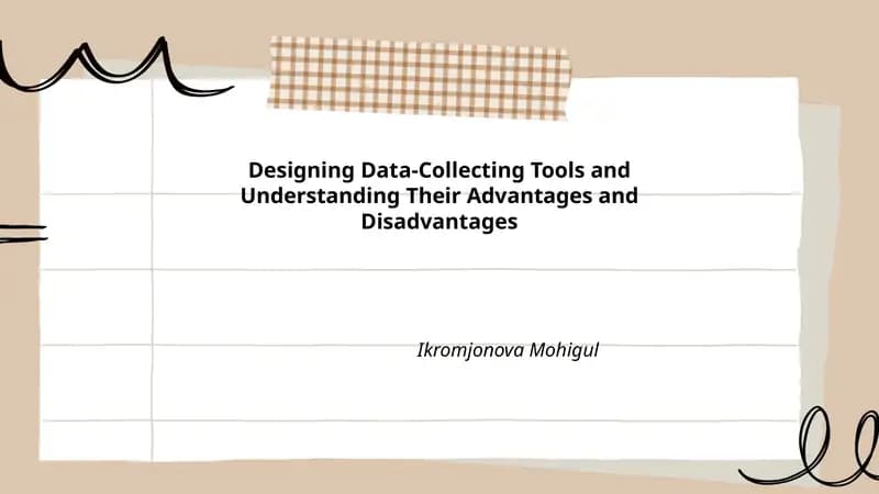 Designing Data-Collecting Tools and Understanding Their Advantages and Disadvantages