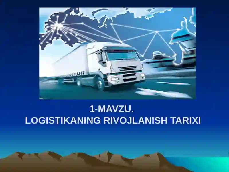 Lоgistikaning Rivоjlanish Tariхi