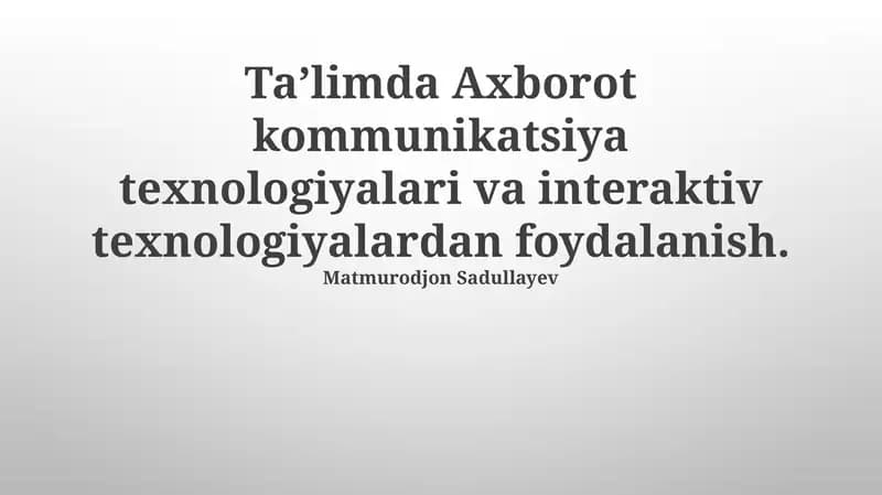 AKT va Interaktiv Texnologiyalar: Ta'limda Imkoniyatlar