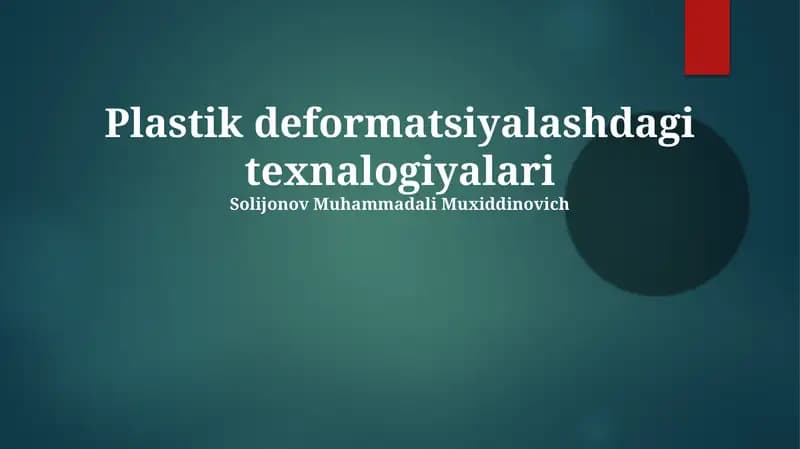 Plastik deformatsiyalashdagi texnalogiyalari