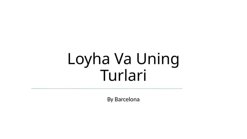 Loyha Va Uning Turlari