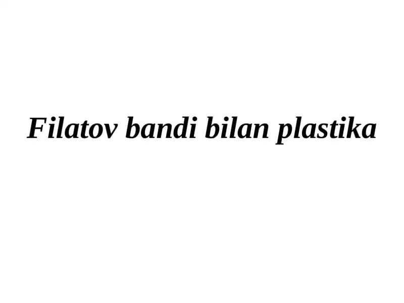 Filatov bandi bilan plastika