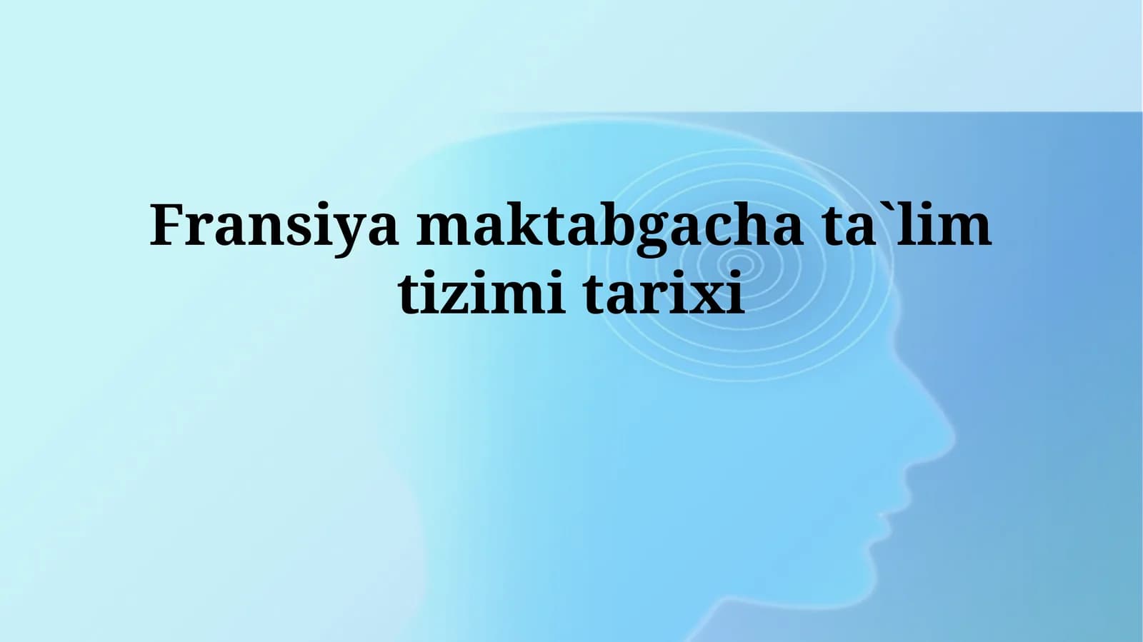 Fransiya maktabgacha ta`limtizimi tarixi